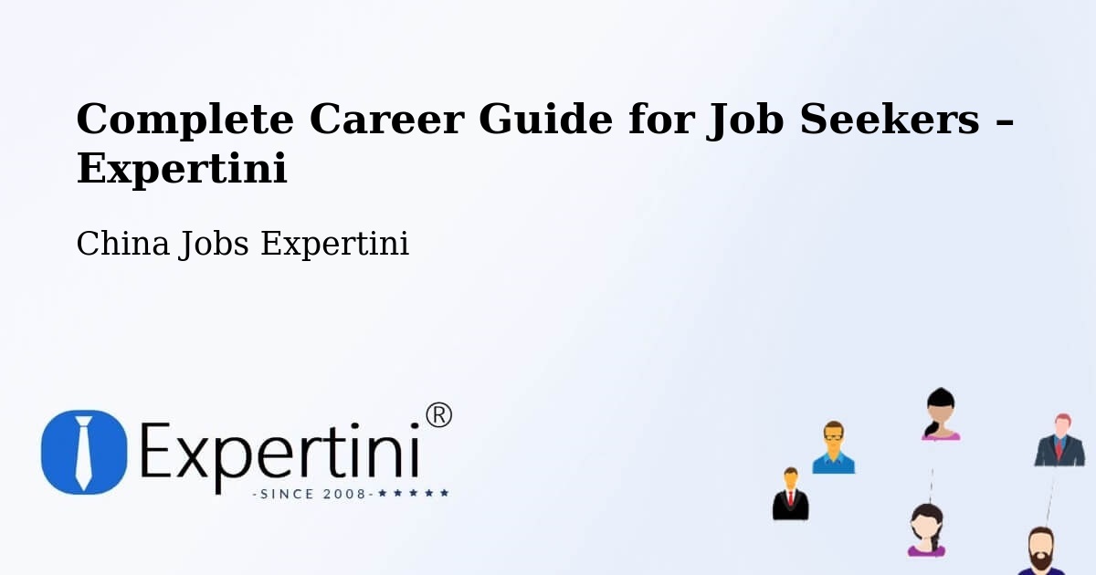 Career Guide for Job Seekers – China - China Jobs Expertini