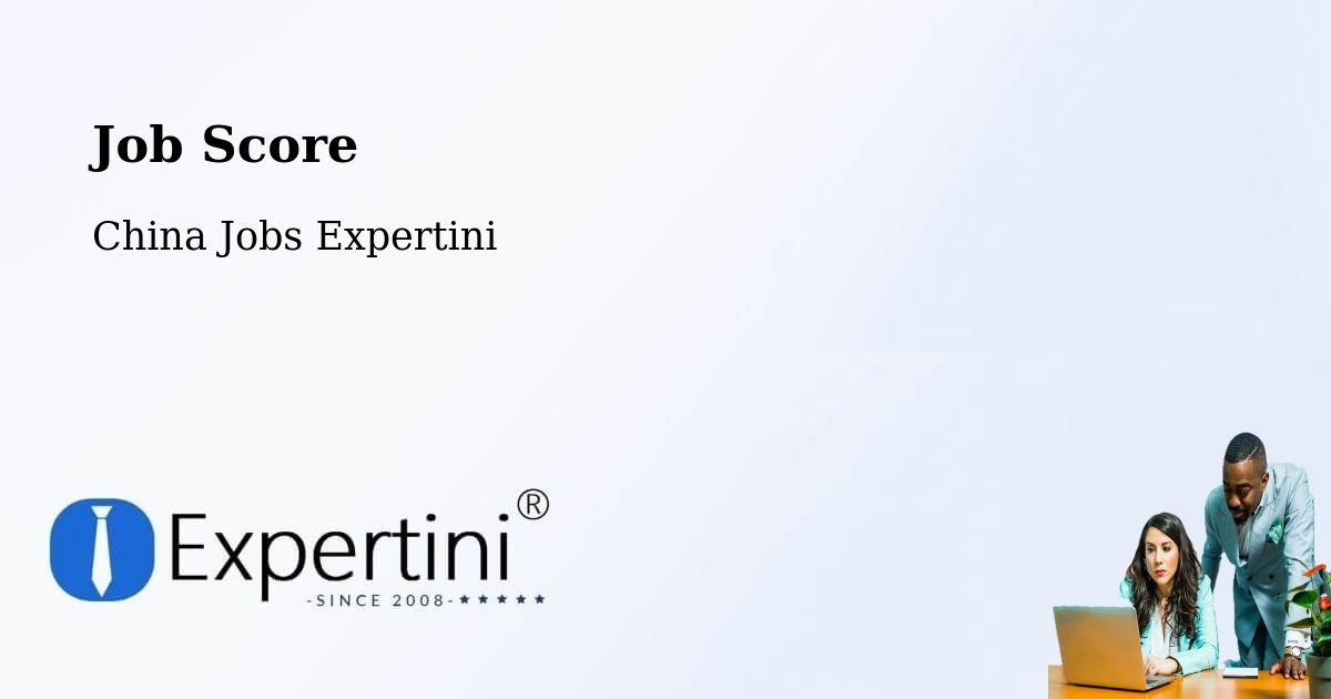 Job Score - China Jobs Expertini