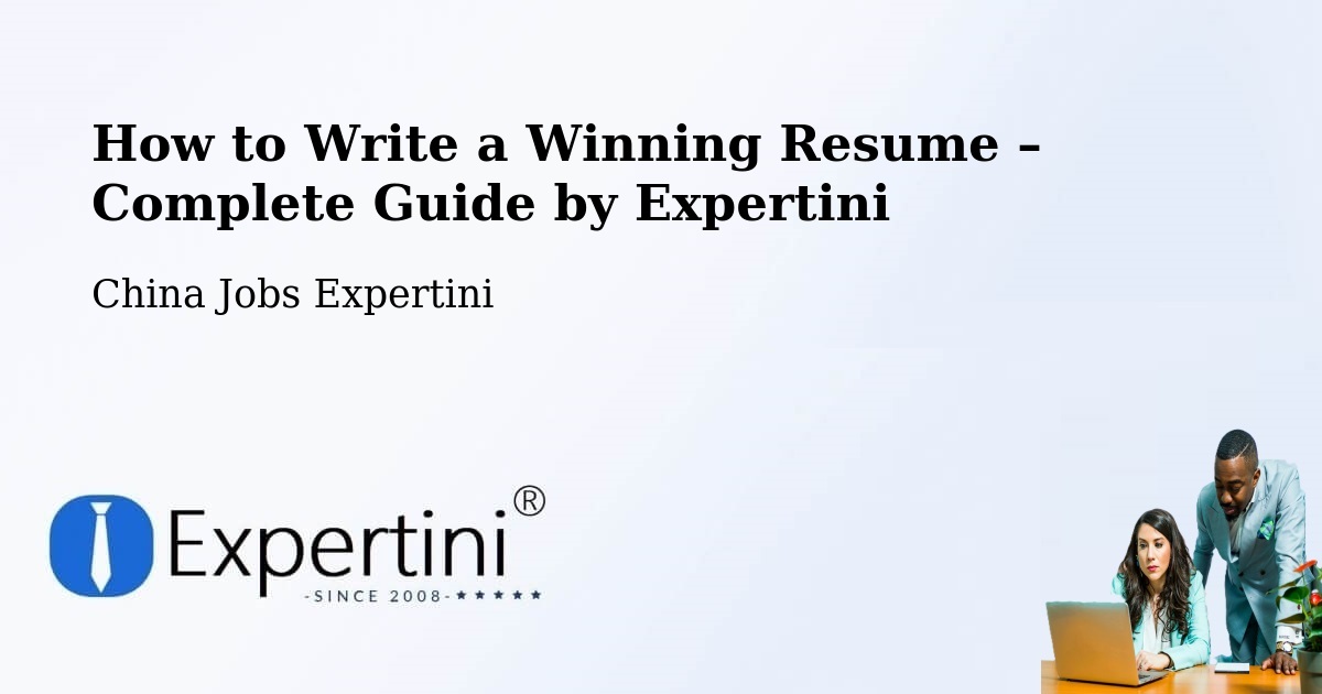 Resume Writing Guide for Job Seekers – China - China Jobs Expertini