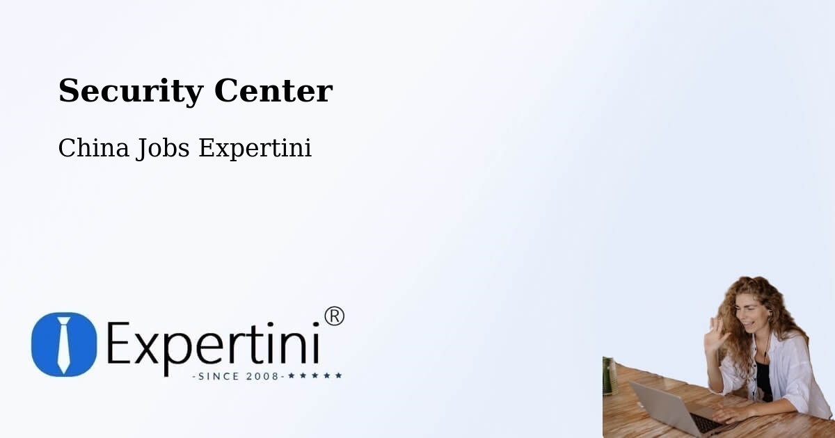 Security & Compliance – China - China Jobs Expertini